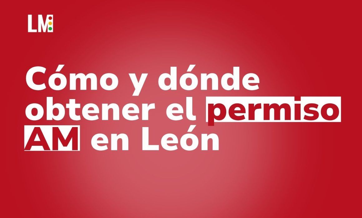 Cómo y dónde obtener el permiso AM en León